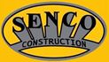 Senco Construction , Inc.